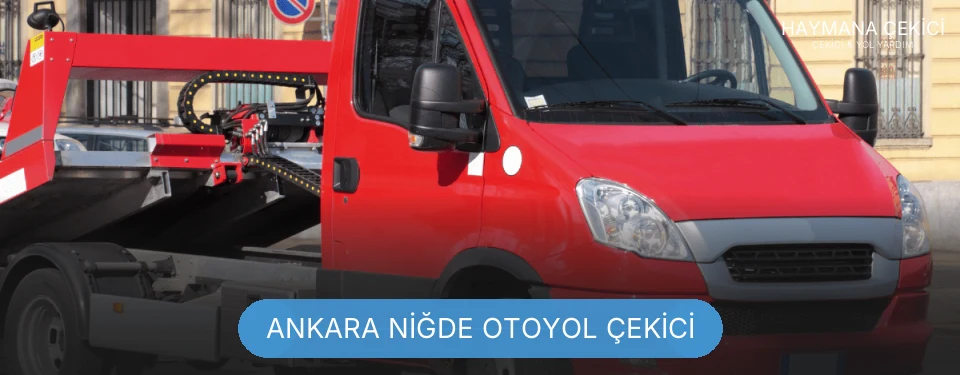 Ankara Niğde Otoyol Çekici