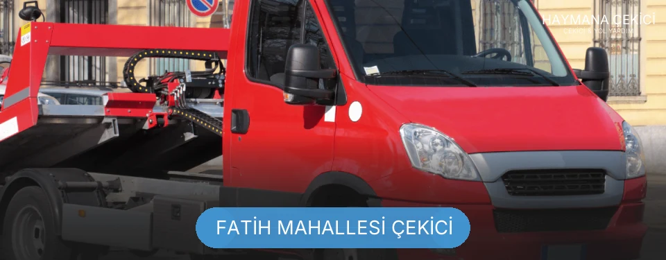 Fatih Mahallesi Çekici